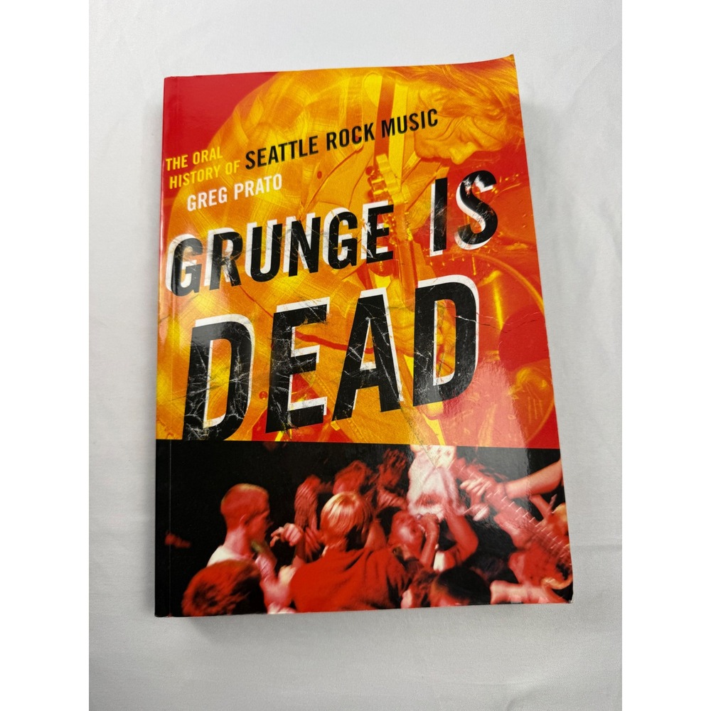 Grunge Is Dead Oral History of Greg Prato Seattle Rock Nirvana Pearl Jam 2009